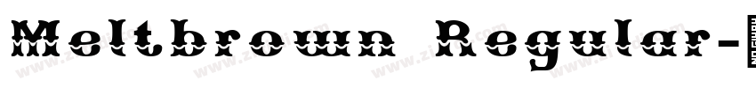 Meltbrown Regular字体转换